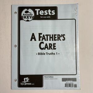 BJU Press Homeschool Curriculum A Fathers Care Bible Truths 1 Tests Answer Key